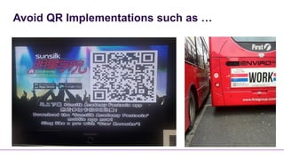 Avoid QR Implementations such as …
 