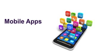 Mobile Apps
 