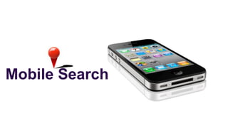 Mobile Search
 