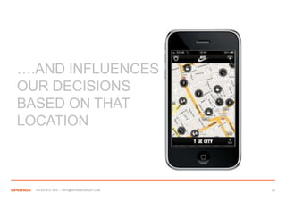 Case Study - Nike




….AND INFLUENCES
OUR DECISIONS
BASED ON THAT
LOCATION



     +44 207 612 1910 / INFO@SPONGEGROUP.COM   23
 