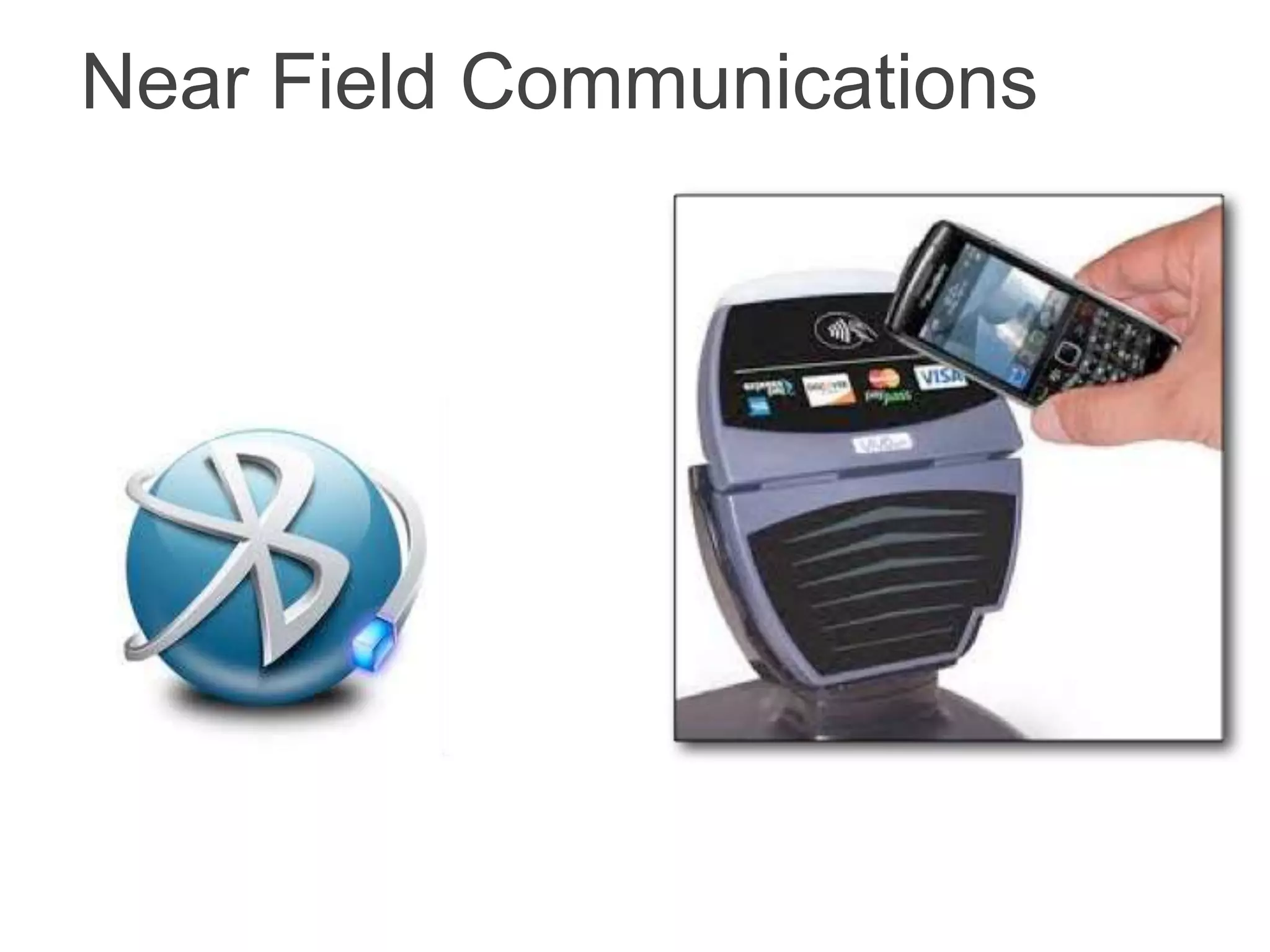 Near Field Communications
 