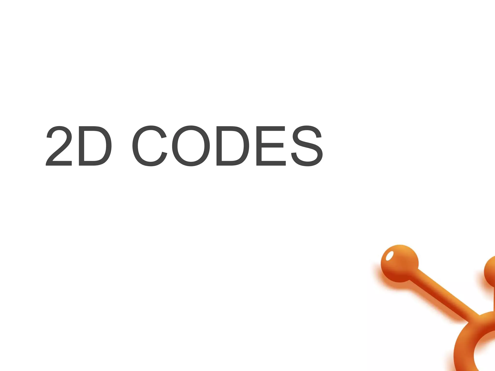 2D CODES
 