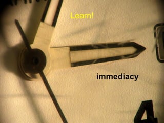 immediacy Learn! 