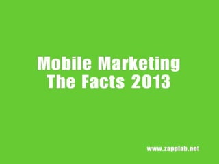 Mobile Marketing for 2013
