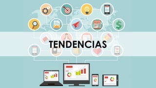 TENDENCIAS
 