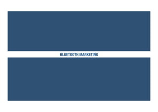 BLUETOOTH MARKETING
 