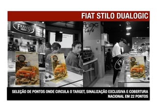 SELEÇÃO DE PONTOS ONDE CIRCULA O TARGET, SINALIZAÇÃO EXCLUSIVA E COBERTURA
                                                     NACIONAL EM 22 PONTOS
 