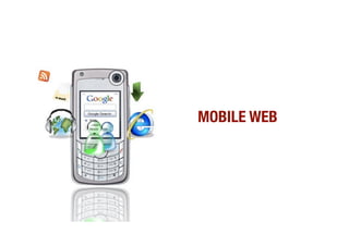 MOBILE WEB
 