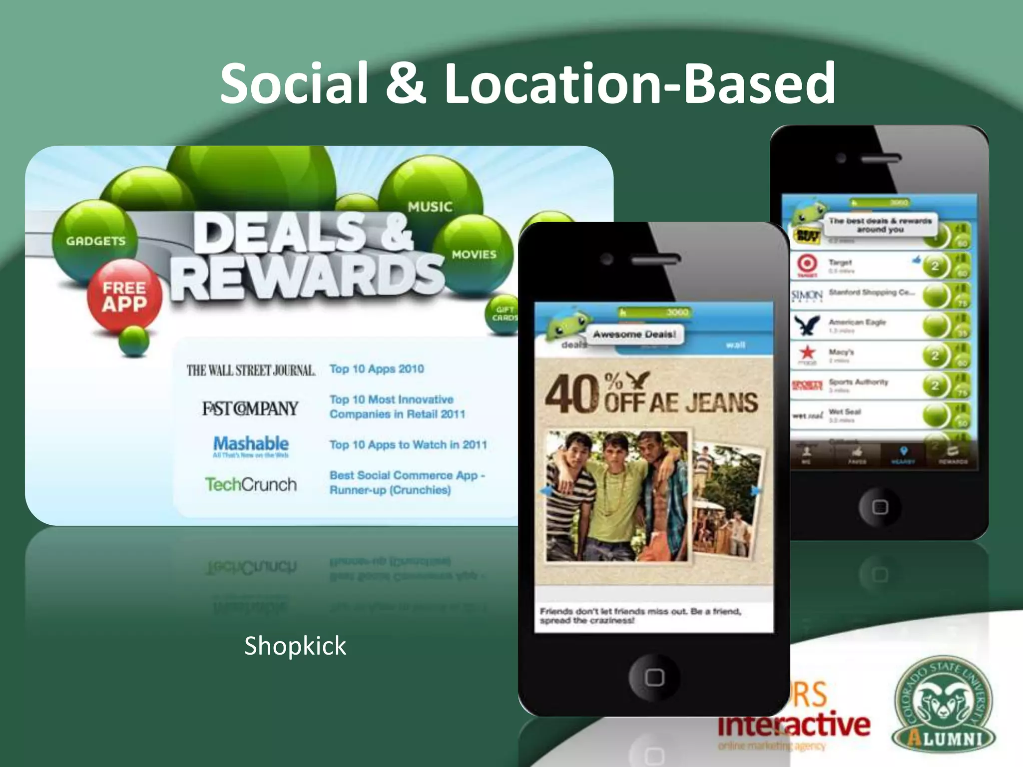 Social & Location-Based




Shopkick
 