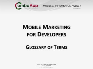 Mobile Marketing
for Developers
Glossary of Terms
 