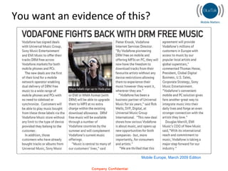 You want an evidence of this? Mobile Europe, March 2009 Edition 