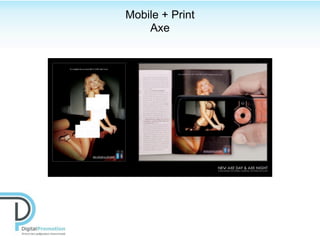 Mobile + Print
    Axe
 
