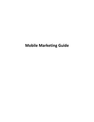 Mobile Marketing Guide
 