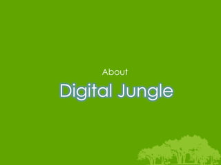 About

Digital Jungle
 
