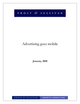 Advertising goes mobile



      January, 2010
 