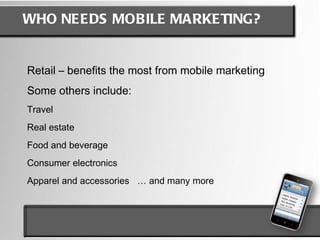 Most of the cell phone population  has purchasing power! Population approaching 7 billion 