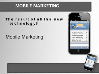 End with “I help local businesses get more customers by helping them with their mobile marketing. INTRODUCTION Who Am I and Why Should You Listen To Me? 