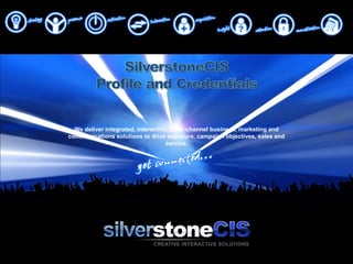 We deliver integrated, interactive, multi-channel business, marketing and
communications solutions to drive exposure, campaign objectives, sales and
                                    service.
 