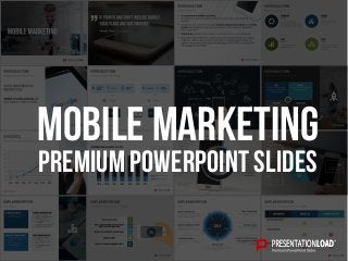 PREMIUM POWERPOINT SLIDES
Mobile Marketing
 
