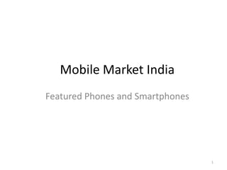 Mobile Market India
Featured Phones and Smartphones

1

 
