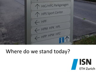 Where	
  do	
  we	
  stand	
  today?	
  

 