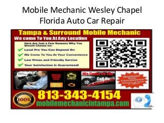 Mobile Mechanic Wesley Chapel
Florida Auto Car Repair
 