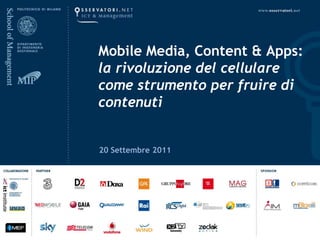 Mobile Media, Content & Apps: la rivoluzione del cellulare come strumento per fruire di contenuti 