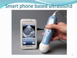 Smart phone based ultrasound
52
 