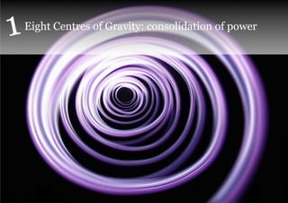 1   Eight Centres of Gravity: consolidation of power
 