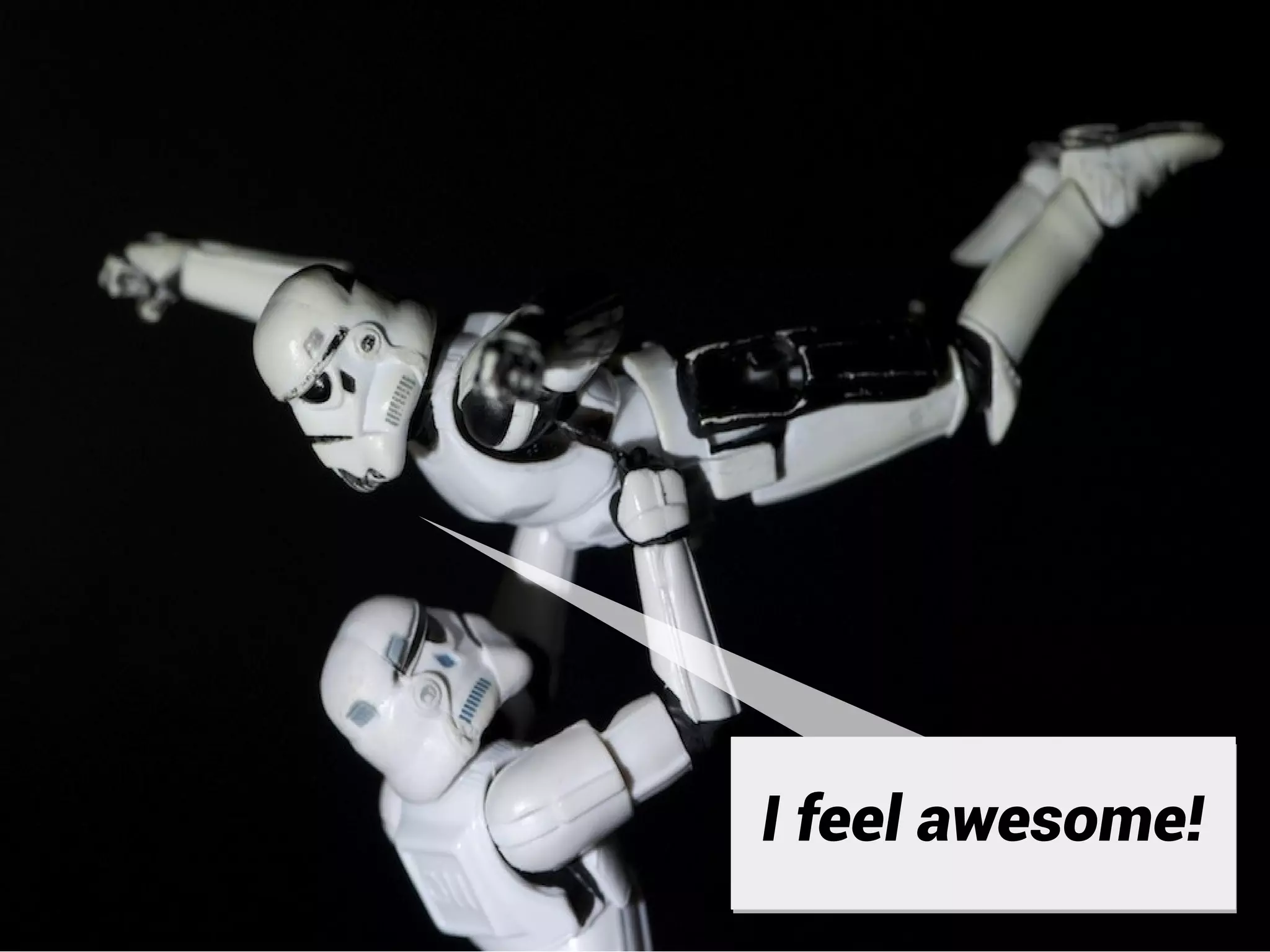 I feeleg a
Ielr t
   fawesome!
        e!
 