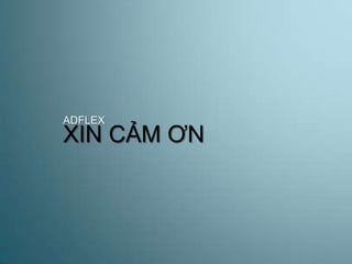 ADFLEX
XIN CẢM ƠN
 
