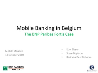Mobile Banking in BelgiumThe BNP Paribas Fortis Case ,[object Object]