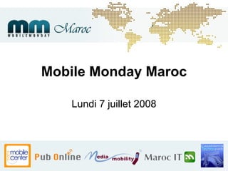 Mobile Monday Maroc Lundi 7 juillet 2008 