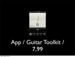 App / Guitar Toolkit /
                                7,99
Monday, March 28, 2011
 