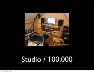 Studio / 100.000
Monday, March 28, 2011
 