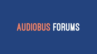AUDIOBUS FORUMS
 