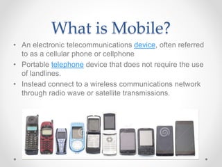 What is mobile technology?