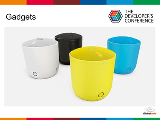 Globalcode – Open4education 
Gadgets 
 