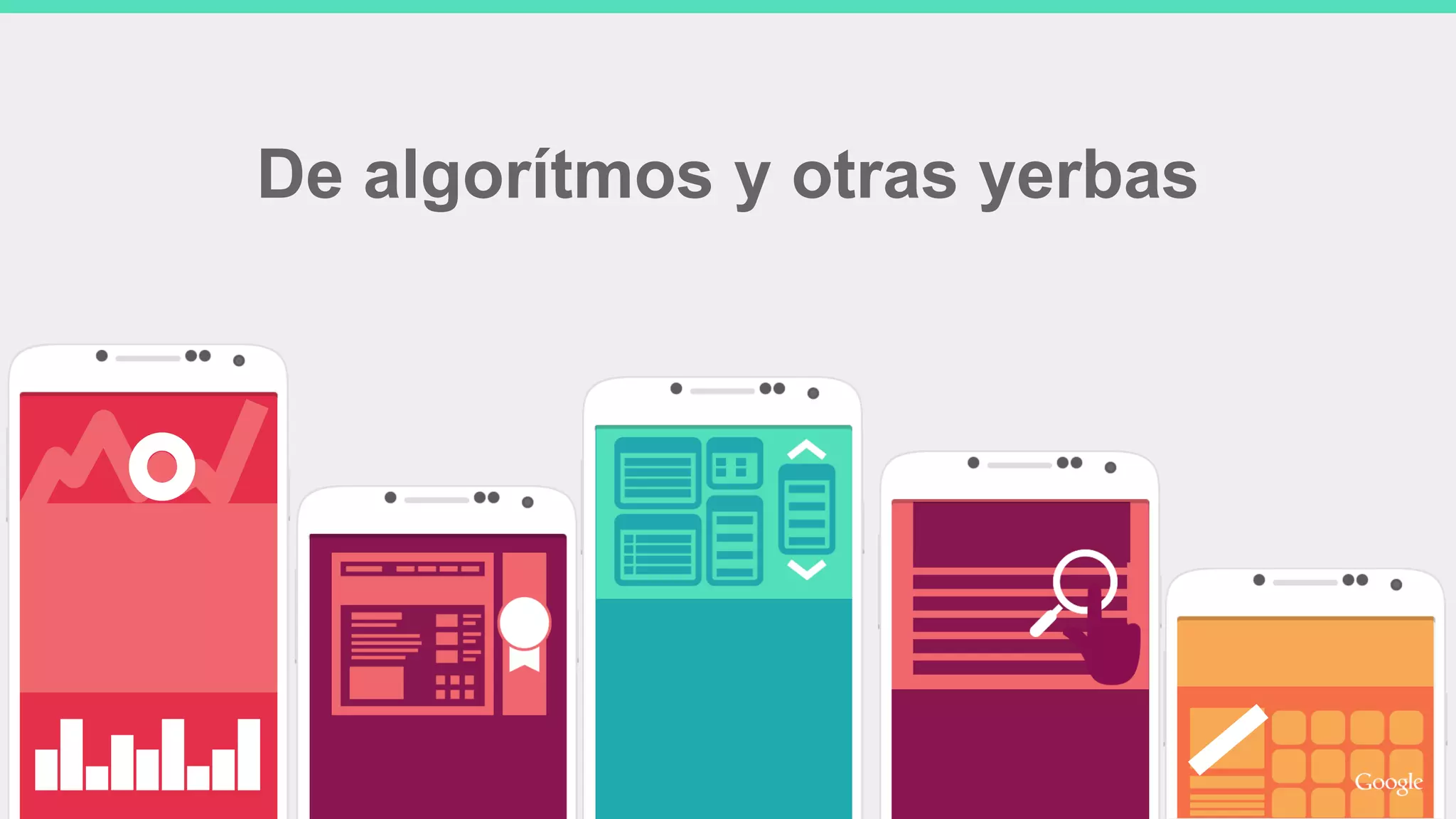 De algorítmos y otras yerbas
 