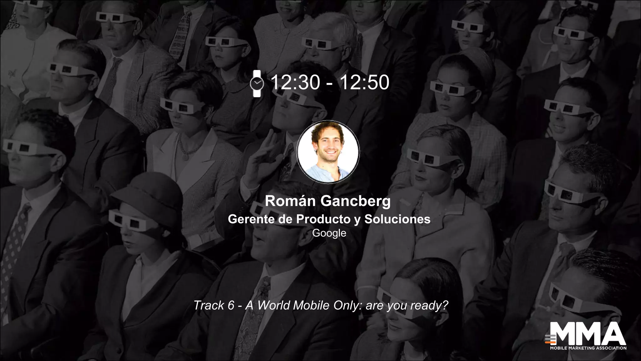 12:30 - 12:50
Track 6 - A World Mobile Only: are you ready?
Román Gancberg
Gerente de Producto y Soluciones
Google
 