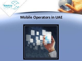 Mobile Operators in UAE
 