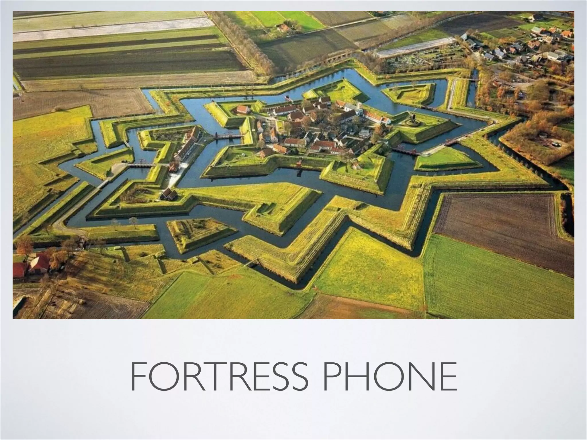 FORTRESS PHONE
 