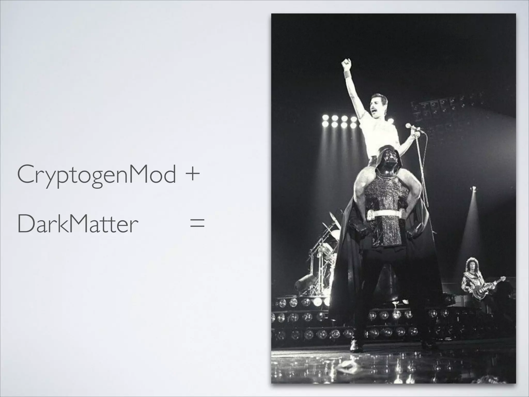 CryptogenMod + 	

DarkMatter =
 