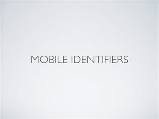 MOBILE IDENTIFIERS
 