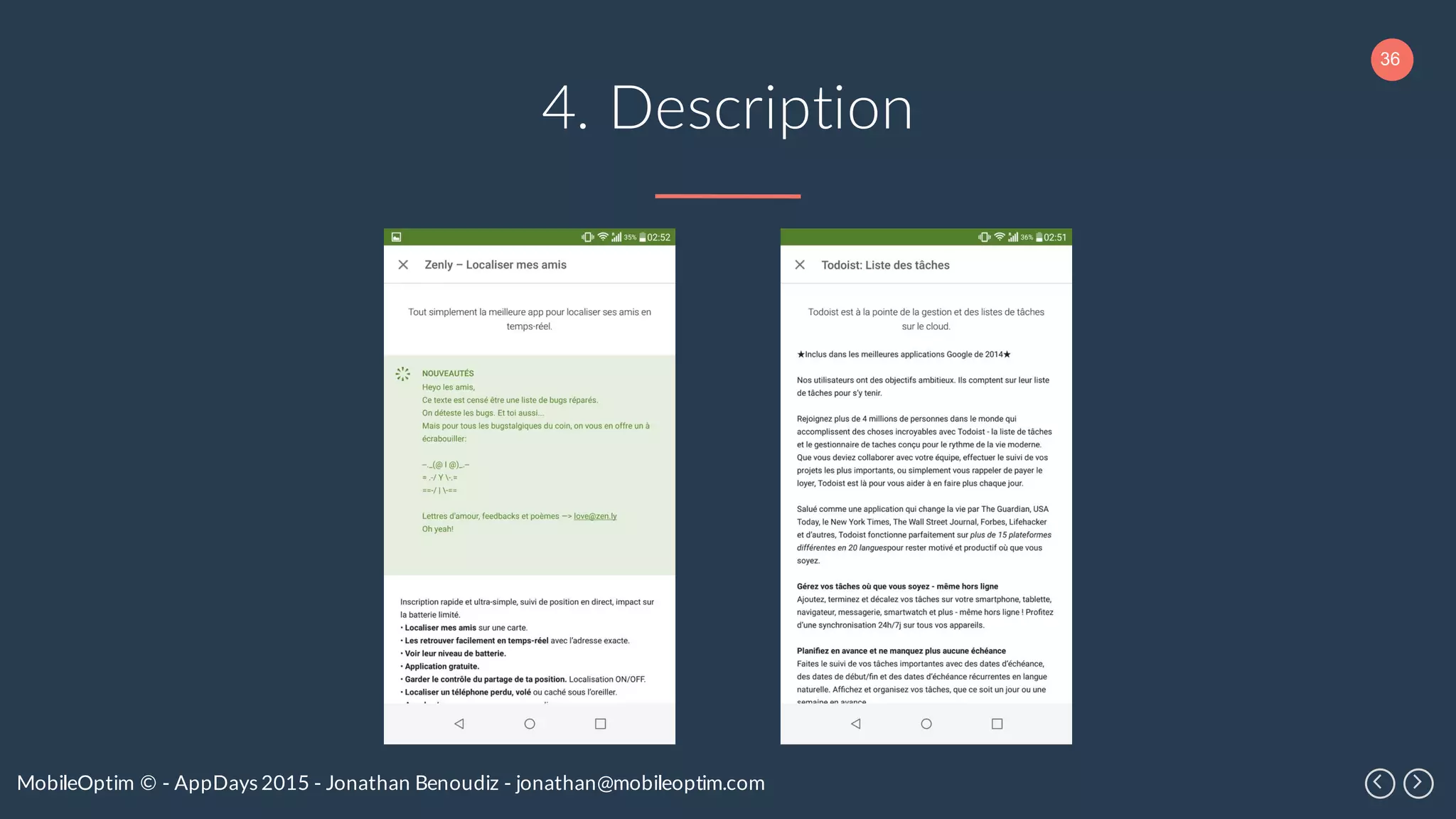 36
MobileOptim © - AppDays 2015 - Jonathan Benoudiz - jonathan@mobileoptim.com
4. Description
 