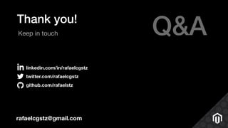 Thank you!
Keep in touch
linkedin.com/in/rafaelcgstz
twitter.com/rafaelcgstz
github.com/rafaelstz
rafaelcgstz@gmail.com
Q&A
 