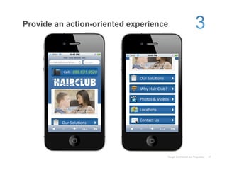 Provide an action-oriented experience




                                    Google Confidential and Proprietary   31
 