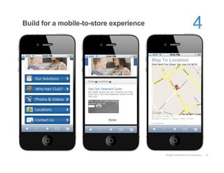 Build for a mobile-to-store experience




                                         Google Confidential and Proprietary   35
 