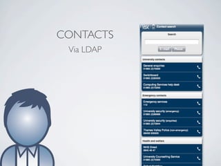 CONTACTS
 Via LDAP
 