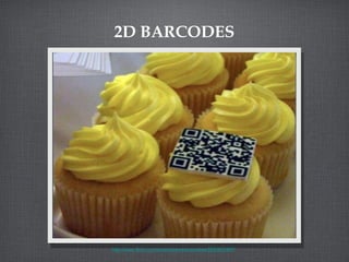 2D BARCODES http://www.flickr.com/photos/clevercupcakes/3985603967/ 